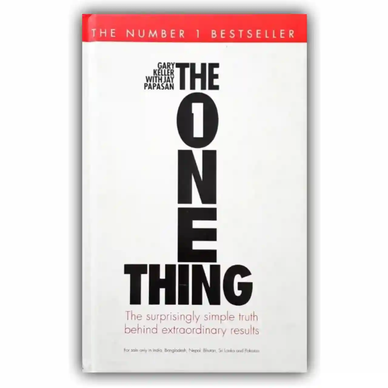 The ONE Thing by Gary W. Keller and Jay Papasan